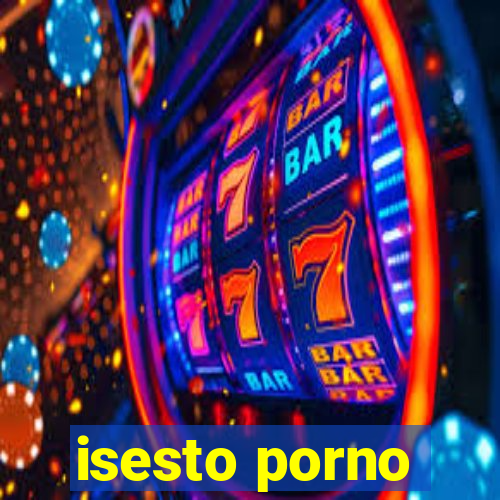 isesto porno